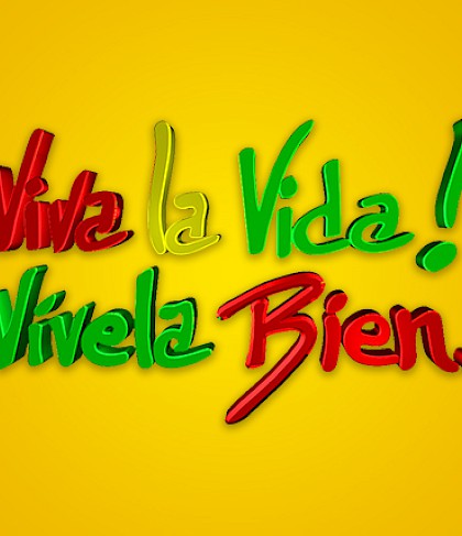 Viva la vida! Vívela Bien.
